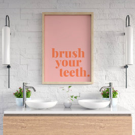 Póster Brush Your Teeth Funny Colorful Bathroom Text Art