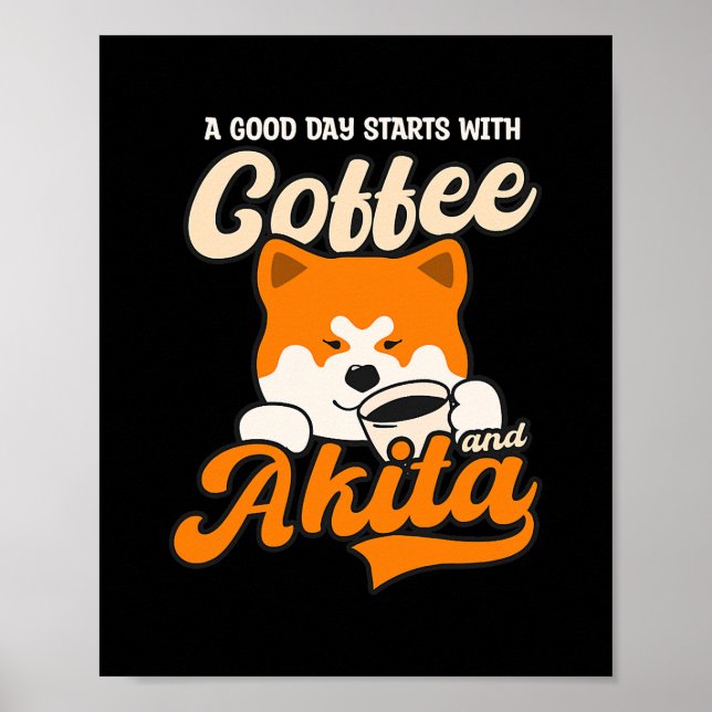 Póster Buen Día Empezar Con Café Akita Diseño Perro Akita (Frente)