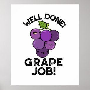 Póster Buen Trabajo De Uva Pun De Fruta Positivo