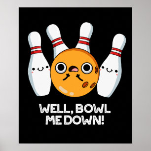 Póster Bueno Tocadme Abajo Gracioso Bowling Pun Dark BG