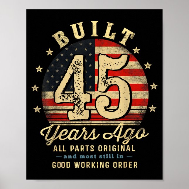 Póster Built 45 Years Ago Funny 45th Birthday Usa Flag  (Frente)