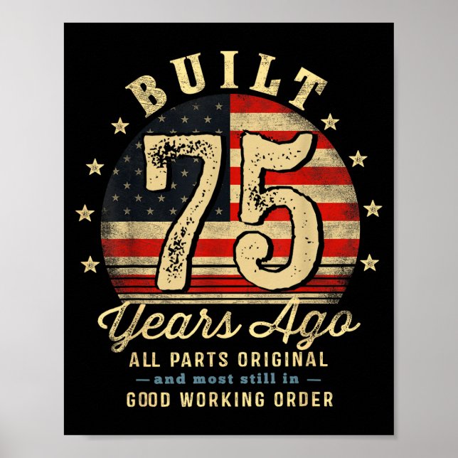 Póster Built 75 Years Ago Funny 75th Birthday Usa Flag  (Frente)