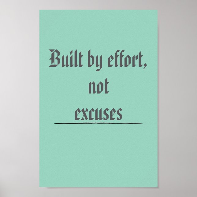 Póster Built by Effort, Not Excuses – Motivational (Frente)