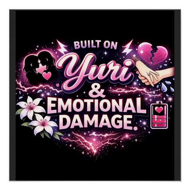 Póster Built on Yuri & Emotional Damage | Yuri Anime Fan  (Anverso)