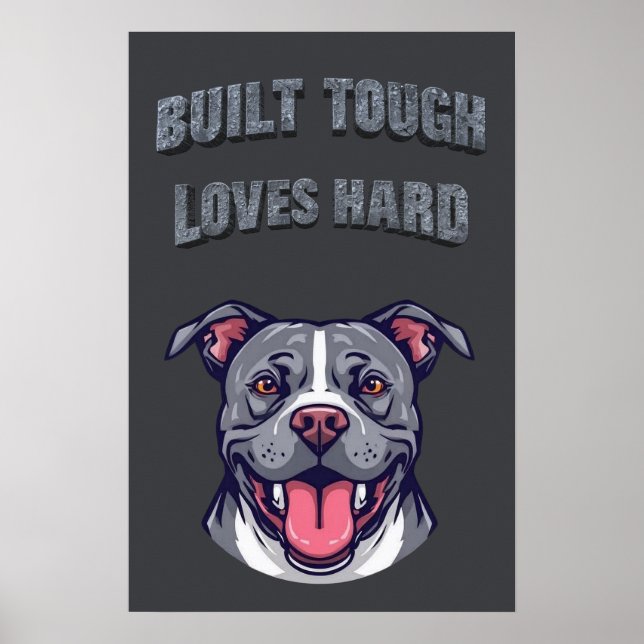 Póster Built Tough Pit Bull - Bully Dog Lover Graphic Art (Frente)