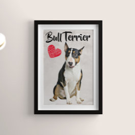 Poster Bull Terrier Lover
