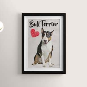 Poster Bull Terrier Lover