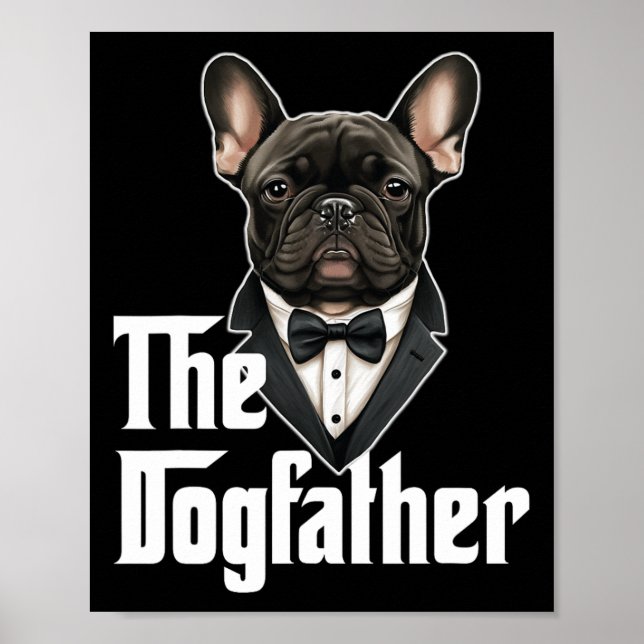 Póster Bulldog francés Dogfather Frenchie Papa Dog Propio (Frente)