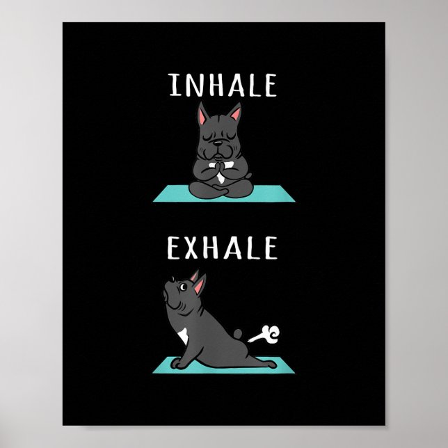 Póster Bulldog francés Yoga Inhale Exhale Gracioso regalo (Frente)