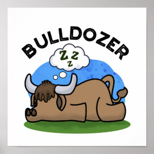 Póster Bulldozer Funny Animal Bull Pun