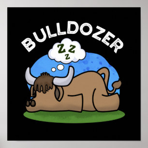 Póster Bulldozer Funny Animal Bull Pun Dark BG