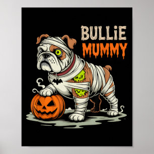 Póster Bullie Mummy Halloween Bulldog