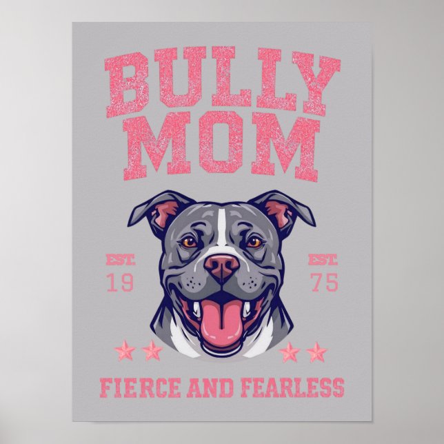 Póster Bully Mom Fierce Fearless Dog Art | Pitbull Mama (Frente)