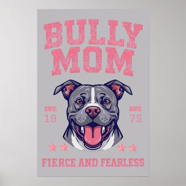 Póster Bully Mom -Fierce Fearless- Pink Pit Bull Dog Art (Frente)