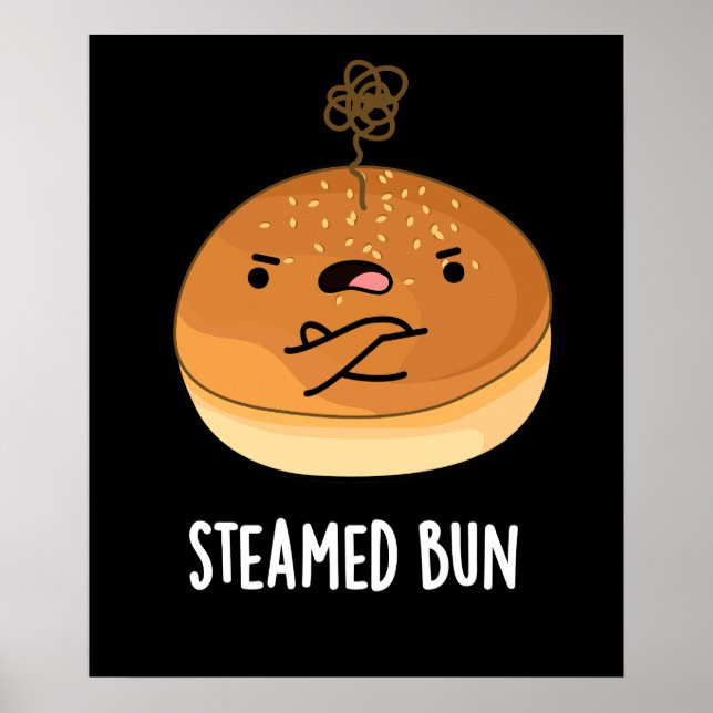 Póster Bun al vapor Funny Food Pun Dark BG (Frente)
