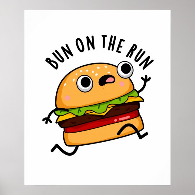 Póster Bun On The Run Funny Burger Pun (Frente)