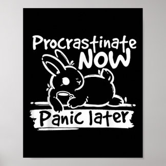 Póster Bunny Procrastinen ahora pánico después