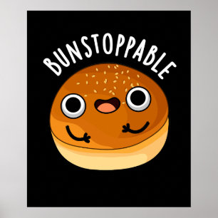 Póster Bunstoppable Funny Bun Pun Dark BG