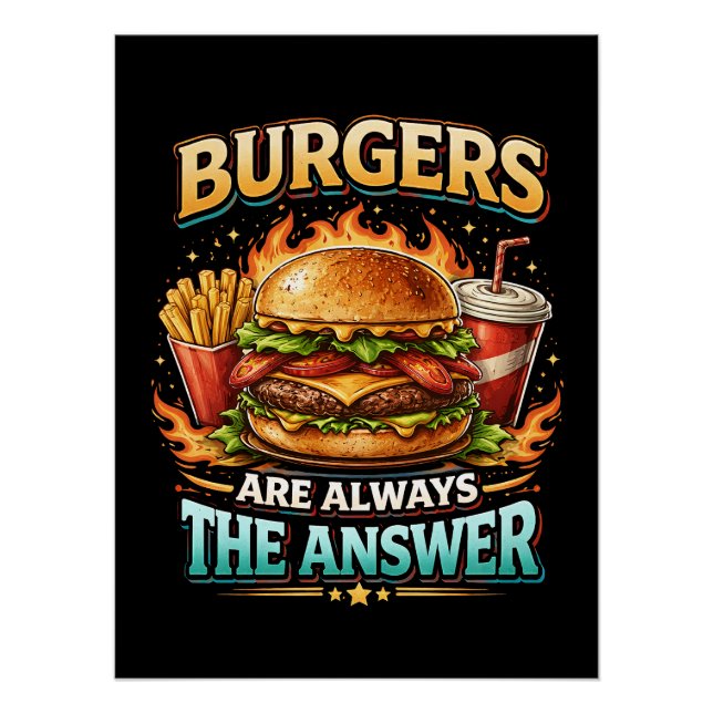 Póster Burgers Are Always the Answer (Anverso)