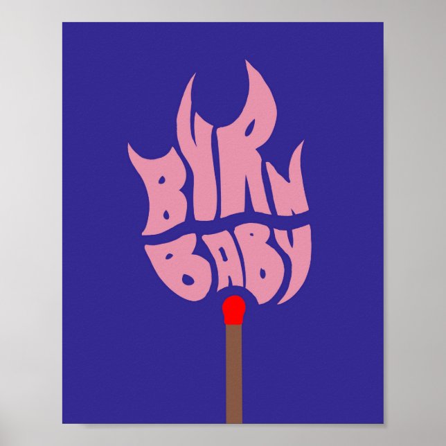 Póster ‘BURN BABY’ Matt poster (Frente)