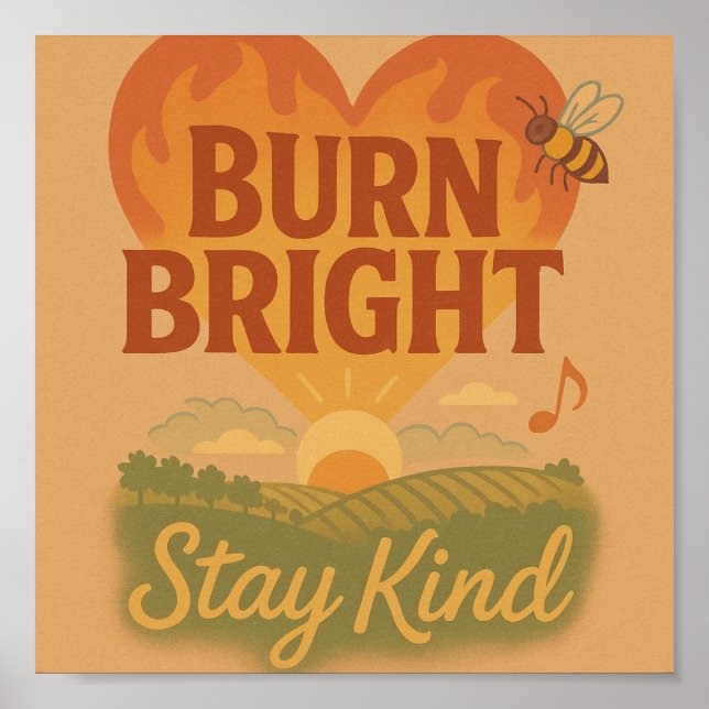 Póster Burn Bright, Stay Kind (Frente)