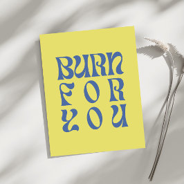 Póster Burn for You – Retro Bold Typography Poster