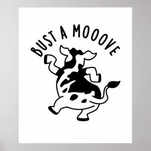 Póster Bust A Mooove Funny Cow Pun