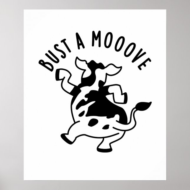 Póster Bust A Mooove Funny Cow Pun (Frente)