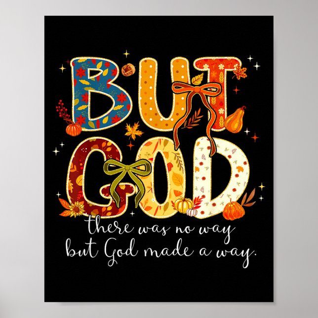 Póster But God Made A Way Christian Fall Faith Thanksgivi (Frente)
