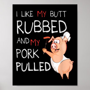 Póster Butt Rubbed & mi cerdo bbq removido asado de c