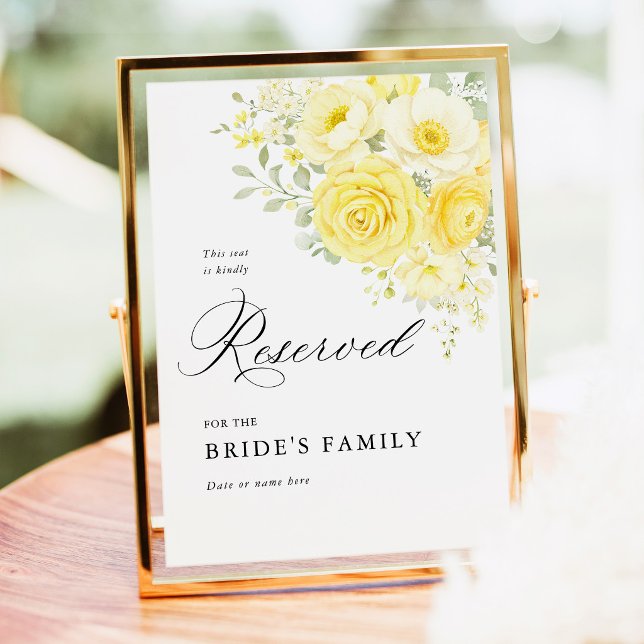 Póster Butter Yellow Ivory Floral Reserved Seat Sign 5x7 (butter yellow floral reserved wedding sign, yellow ivory rose seating sign, elegant wedding signage)