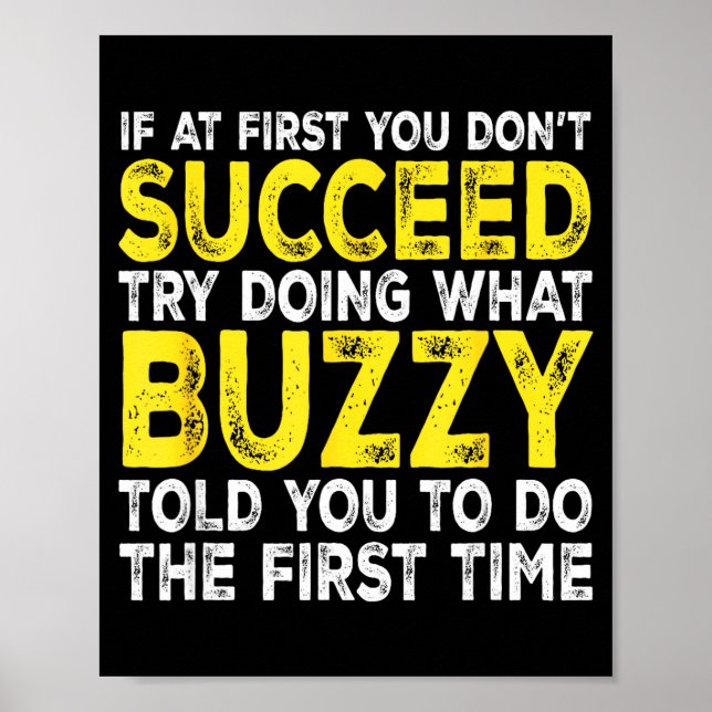 Póster Buzzy - If At First You Don't Succeed Try Doing Wh (Frente)