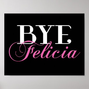 Póster BYE Felicia Sassy Slang Humor