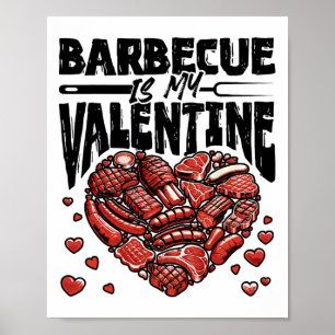 Póster Byrbecue es mi Valentine - Bbq Grill Valentines Da