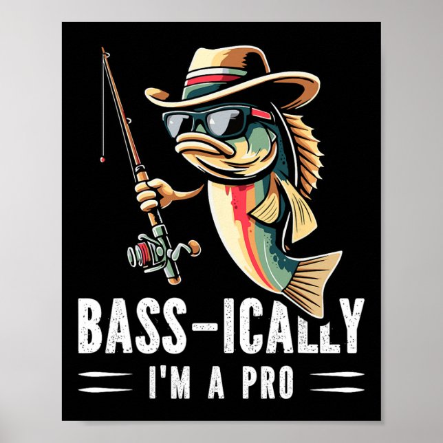 Póster Byss-ically I Am A Pro Funny Fishing Lovers Fish  (Frente)