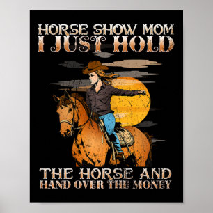 Póster Caballo Muéstrale A Mamá Que Acabo De Sostener El 