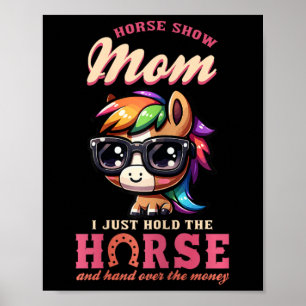 Póster Caballo Muéstrale A Mamá Que Acabo De Sostener El