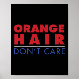Póster Cabello Naranja Anti Trump No Me Importa 2020 Polí