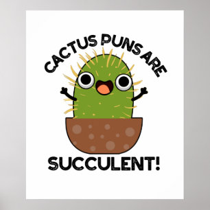 Póster Cactus Puns Son Suculentas Plantas Funny Pun