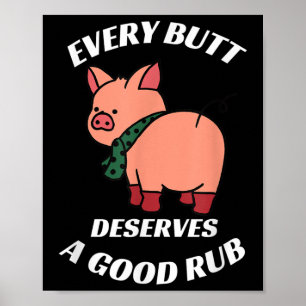Póster Cada Butt Merece Un Buen Carnicero De Quemaduras F