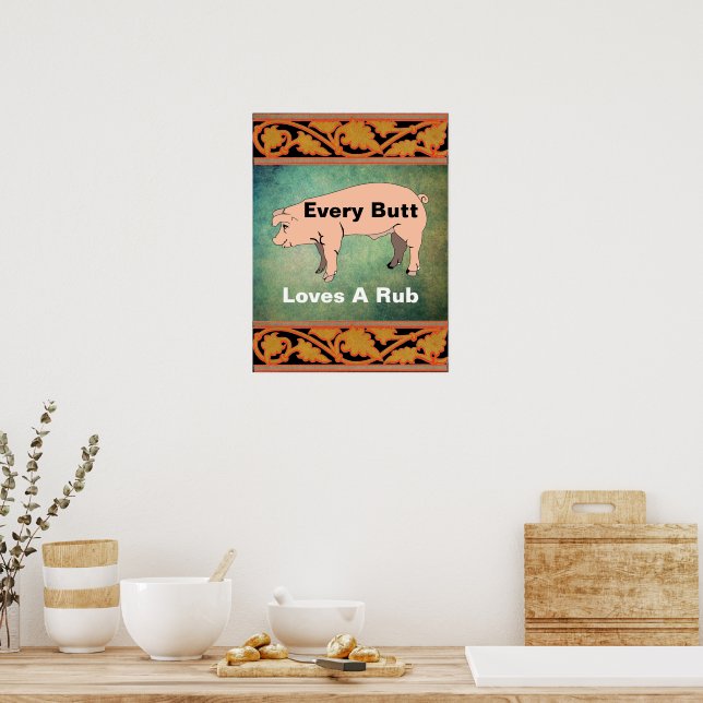 Póster Cada culo ama un cartel de frota (Cocina)