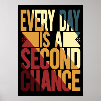 Póster Cada Día Es Una Segunda Oportunidad