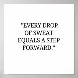 Póster Cada gota de sudor es un paso adelante