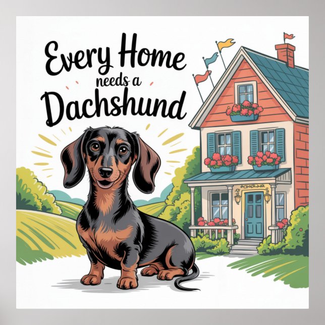Póster Cada Hogar Necesita un Dachshund (Frente)