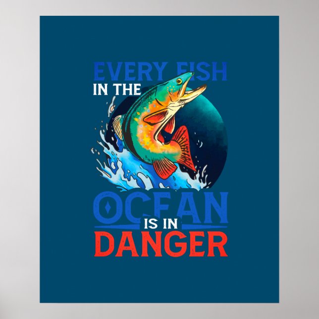 Póster Cada Pescado En El Océano Está En Peligro (Frente)