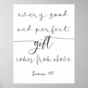 Póster Cada regalo bueno y perfecto James 1:17 Poster