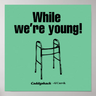 Póster Caddyshack ¡Mientras somos jóvenes!