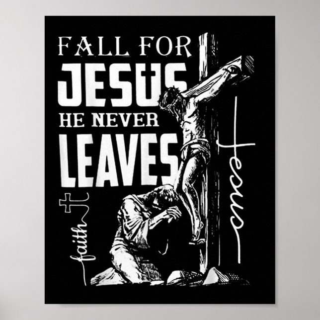 Póster Cae Por Jesús Nunca Deja El Thanksgiv Cristiano (Frente)