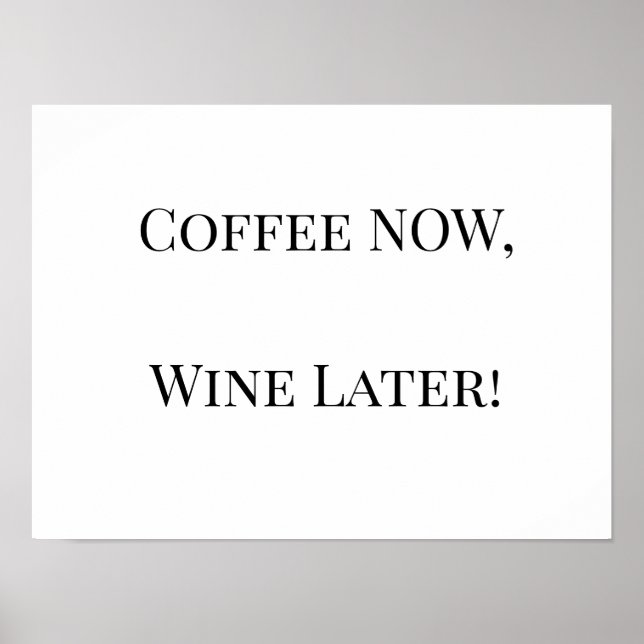 Póster ¡Café AHORA, Vino Más Tarde! (Frente)