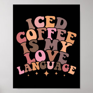 Póster Café con Hielo es Mi Lenguaje del Amor Cute Preval
